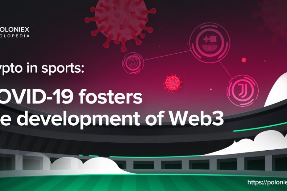 Crypto in Sports: COVID-19 Fosters the Development of Web3