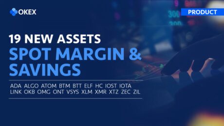 OKEx Makes OKB and 18 Other Assets Available for Spot Margin Trading and Savings, Also Introduces Mark Price System